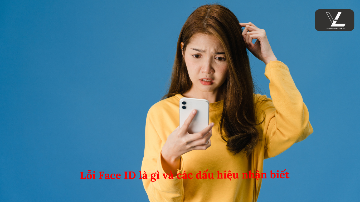 Lỗi Face ID iPhone Không Định Vị Được Khuôn Mặt