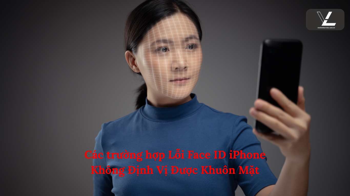 Lỗi Face ID iPhone Không Định Vị