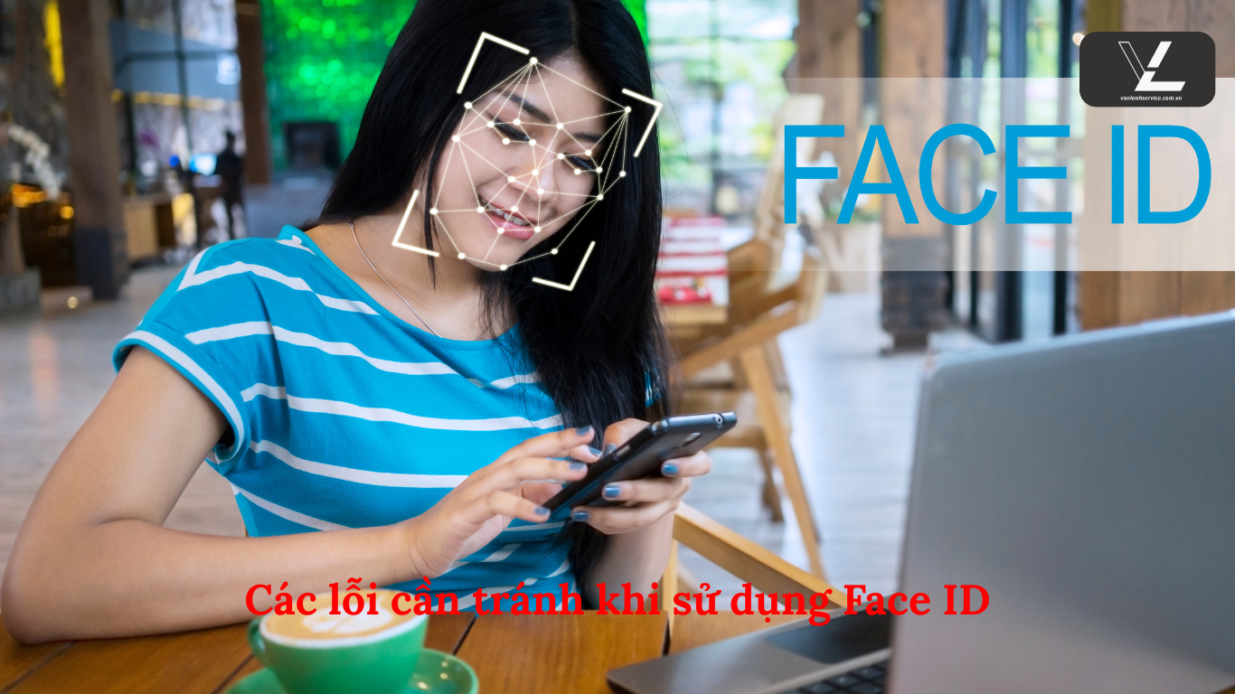 Lỗi Face ID iPhone Không Định Vị Được Khuôn Mặt