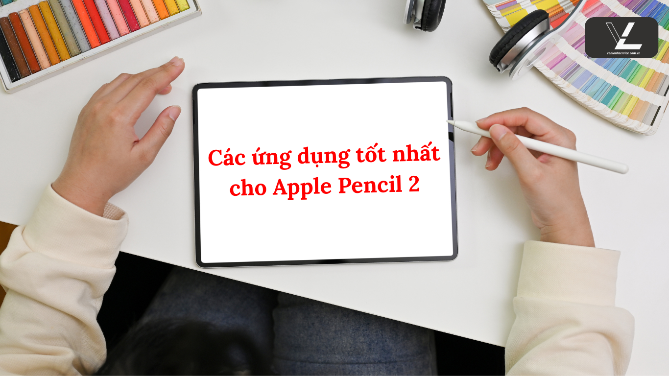 cách sử dụng apple pencil 2