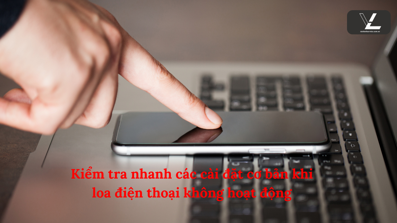 điện thoại không nghe được âm thanh