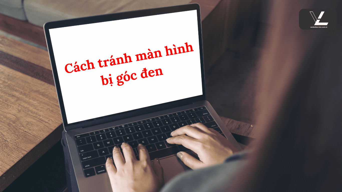 màn hình máy tính bị đen 1 góc