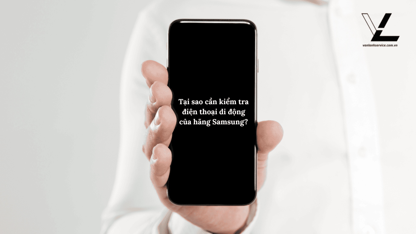 cách kiểm tra điện thoại samsung chính hãng