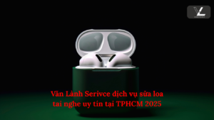 dịch vụ sửa loa tai nghe