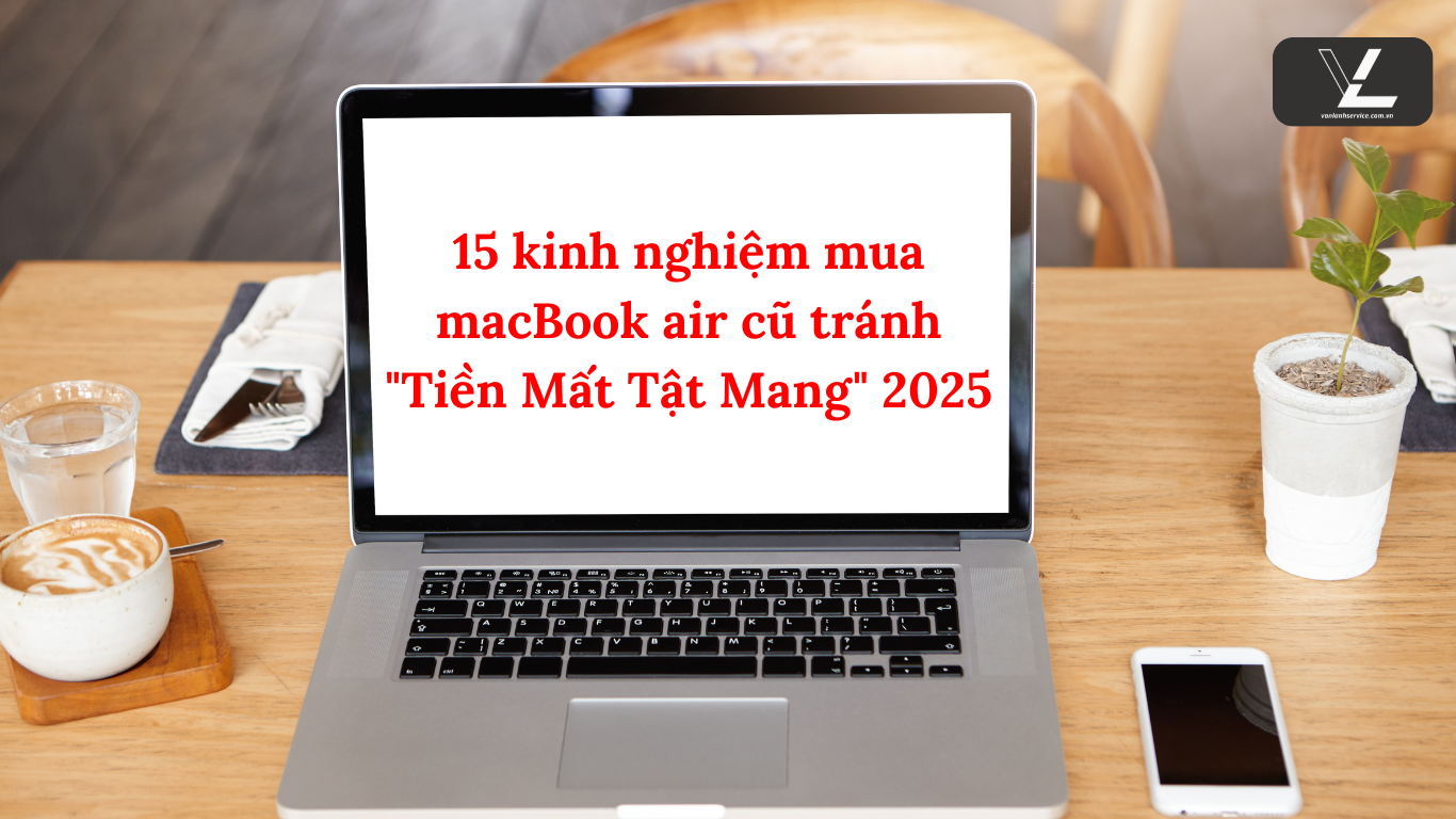 kinh nghiệm mua macbook air cũ
