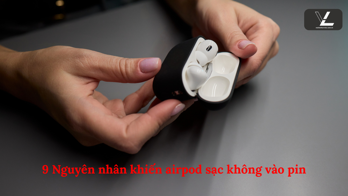 airpod sạc không vào pin