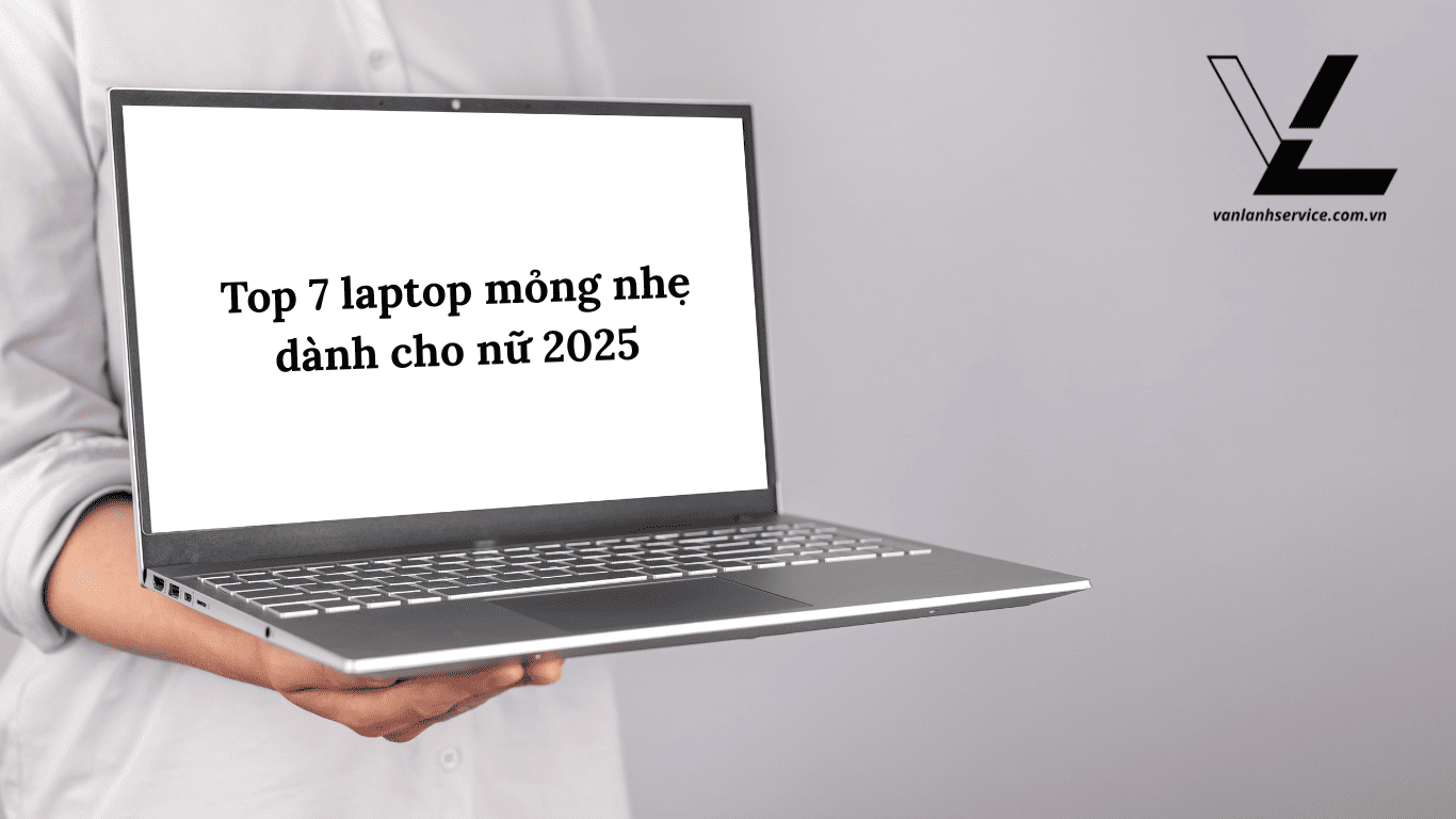 laptop mỏng nhẹ dành cho nữ