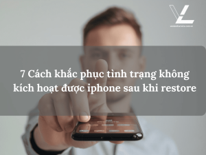 không kích hoạt được iphone sau khi restore