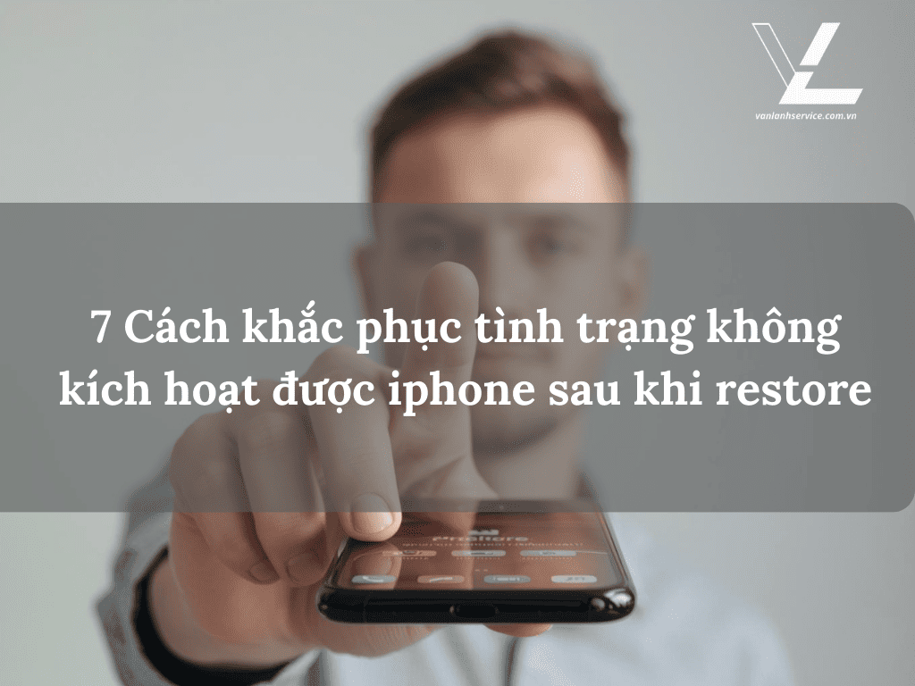 không kích hoạt được iphone sau khi restore