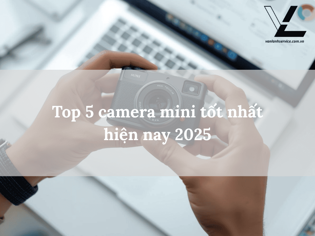 camera mini tốt nhất hiện nay