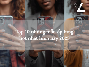 những mẫu ốp lưng hot nhất hiện nay