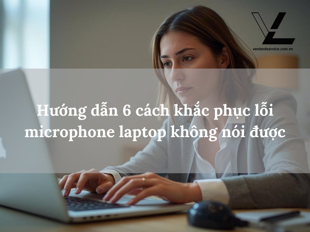 microphone laptop không nói được